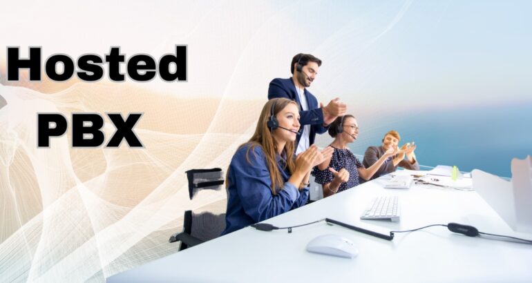 From Call Centers to Corporates: Top 5 Reasons to Use Hosted PBX