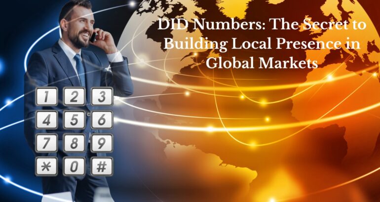 DID Numbers: The Secret to Building Local Presence in Global Markets